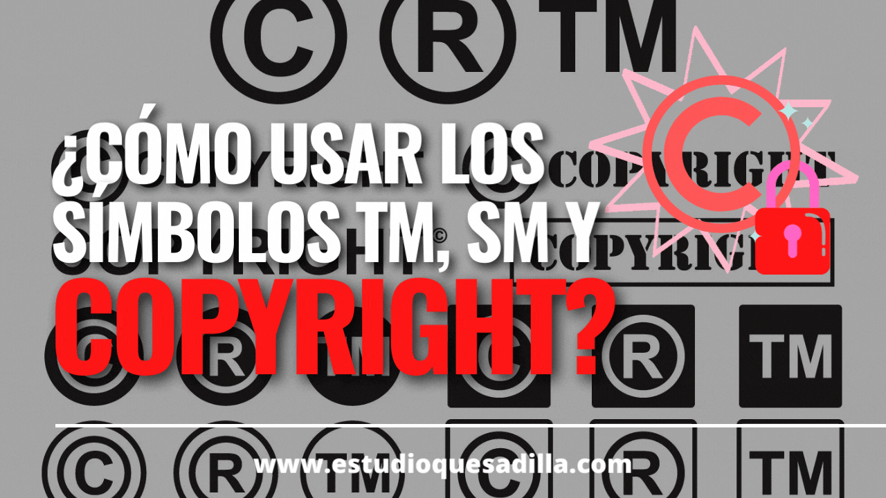 ¿Qué son los Símbolos TM, SM, R y Copyright?
